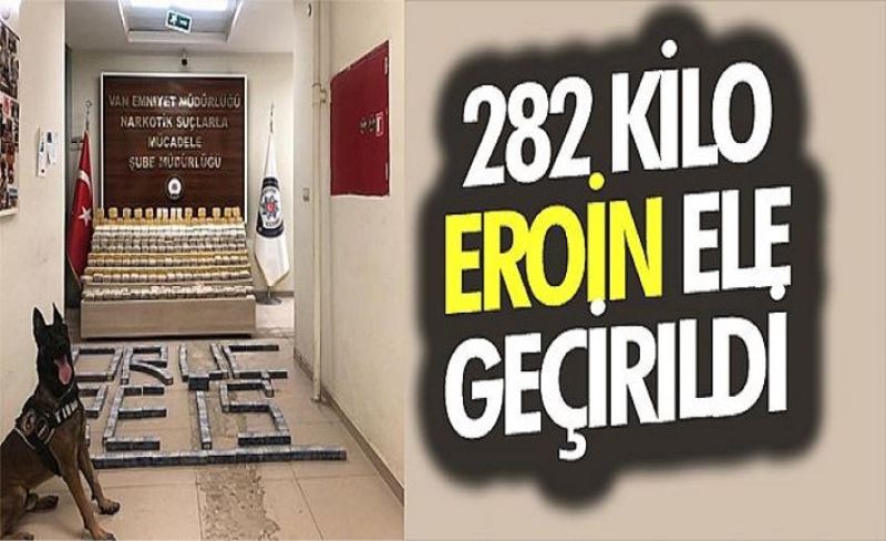 282 kilo eroin ele geçirildi