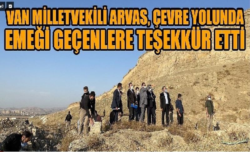 AK Parti Van Milletvekili Arvas, çevre yolunda emeği geçenlere teşekkür etti