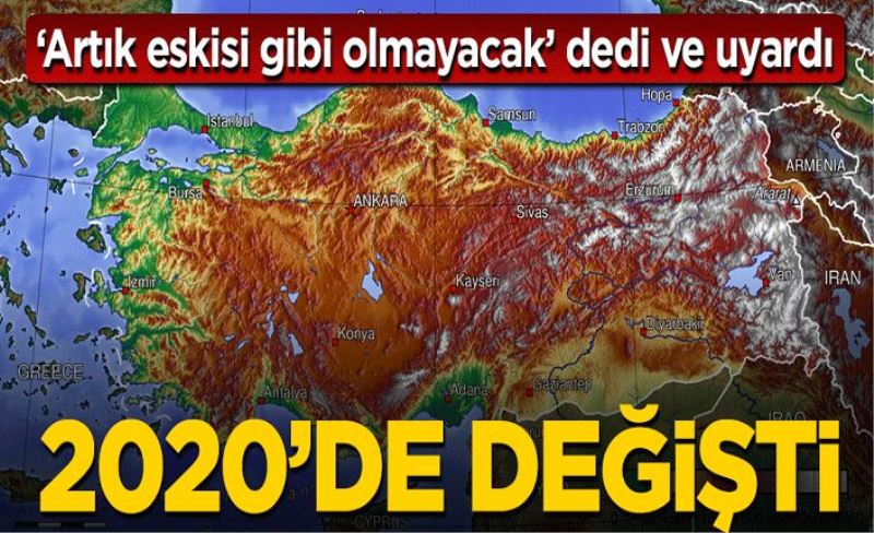 "Artık eskisi gibi olmayacak" dedi ve Türkiye'yi uyardı: 2020'de değişti