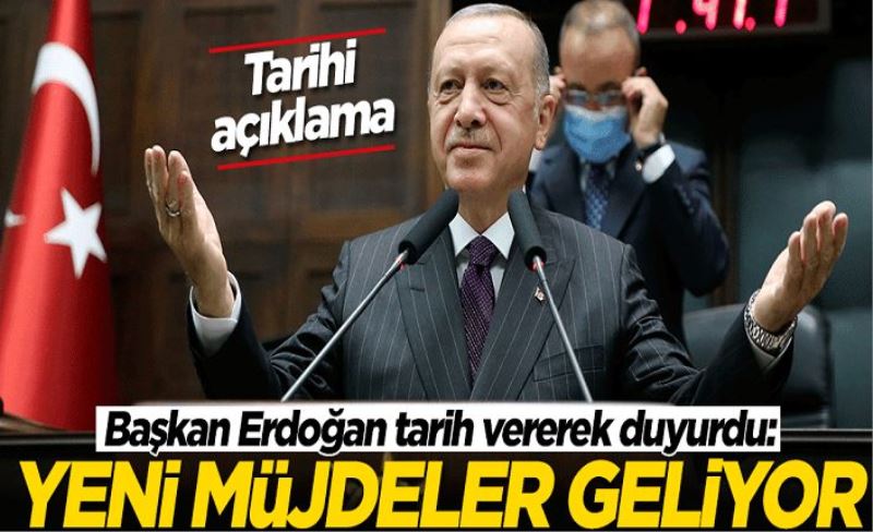 Başkan Erdoğan tarih vererek duyurdu: Yeni müjdeler geliyor