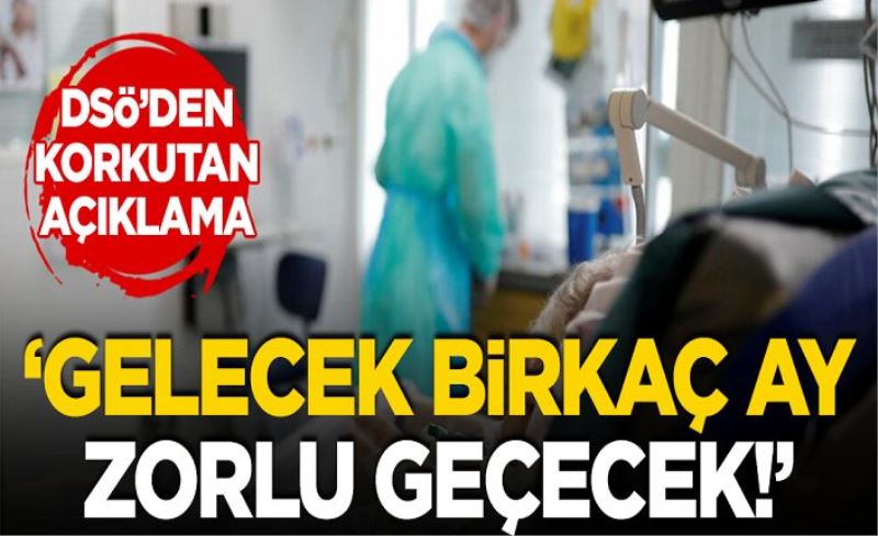 DSÖ'den korkutan koronavirüs açıklaması: Gelecek birkaç ay zorlu geçecek