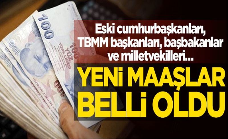 Eski cumhurbaşkanları, TBMM başkanları, başbakanlar ve milletvekilleri… Yeni maaşlar belli oldu