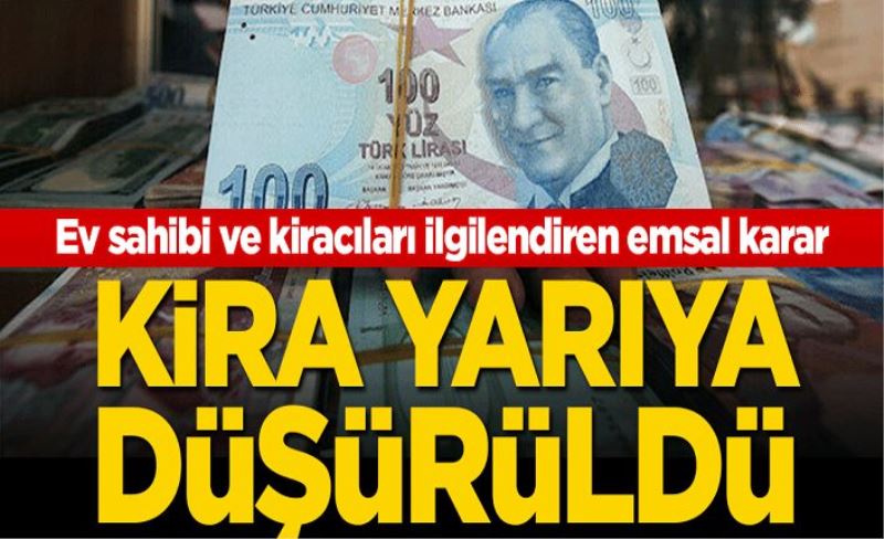 Ev sahibi ve kiracıları ilgilendiren emsal karar: Kira, yarıya düşürüldü!