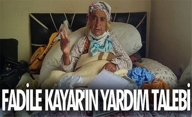 Fadile Kayar'ın yardım talebi