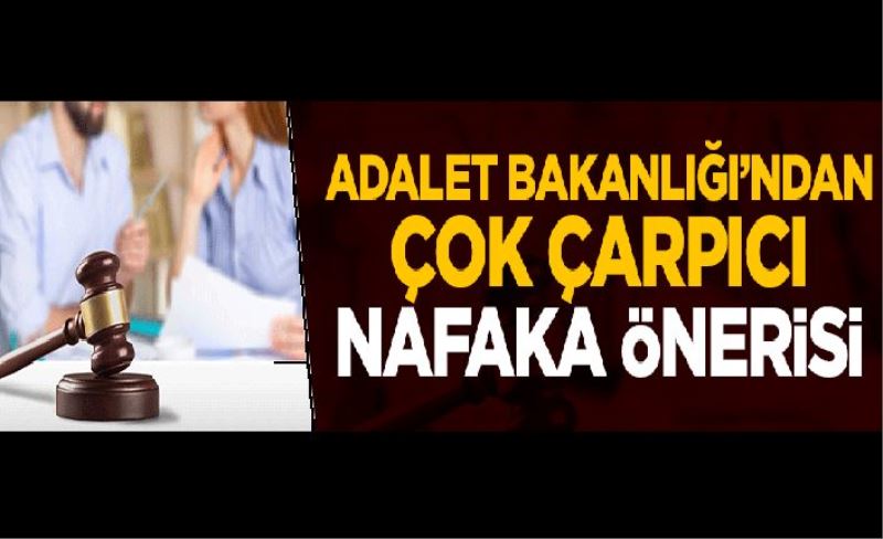 'Süresiz nafaka' konusunda yeni perde! Adalet Bakanlığı'ndan çok çarpıcı öneri