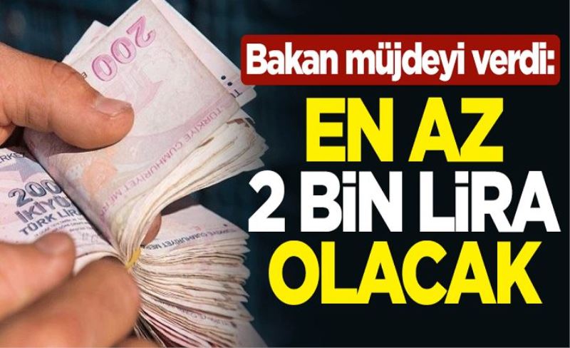 Tarım ve Orman Bakanı Bekir Pakdemirli müjdeyi verdi: En az 2 bin lira olacak