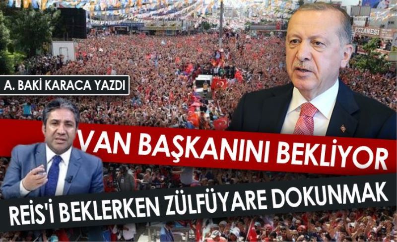 VAN BAŞKANINI BEKLİYOR