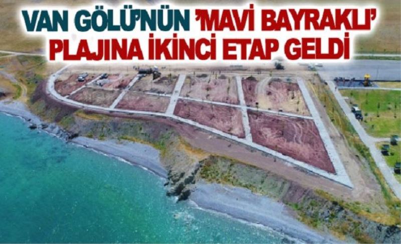 Van Gölü’nün ’mavi bayraklı’ plajına ikinci etap geldi