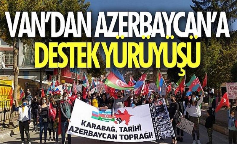 Van’dan Azerbaycan’a destek yürüyüşü
