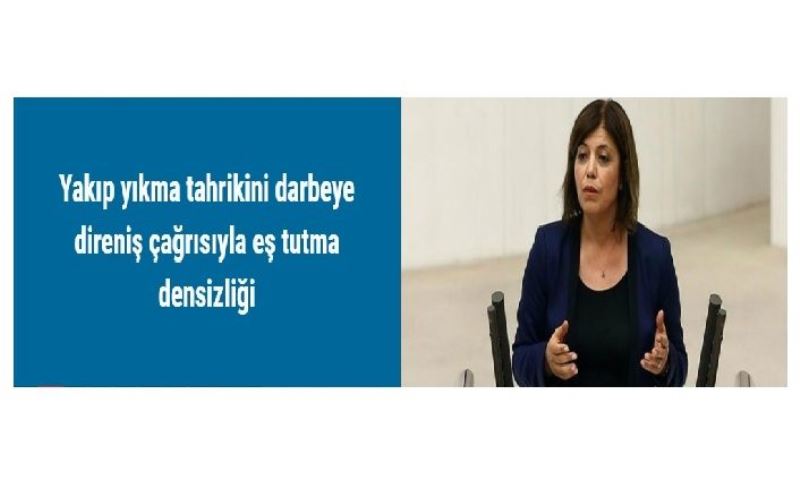 Yakıp yıkma tahrikini darbeye direniş çağrısıyla eş tutma densizliği