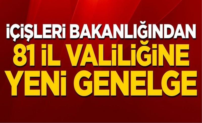 81 ile yeni genelge