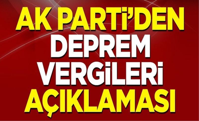AK Parti Grup Başkanvekili Cahit Özkan'dan 'Deprem vergileri' açıklaması