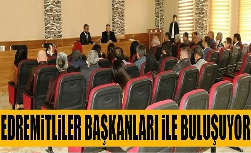 Edremitliler başkanları le buluşuyor