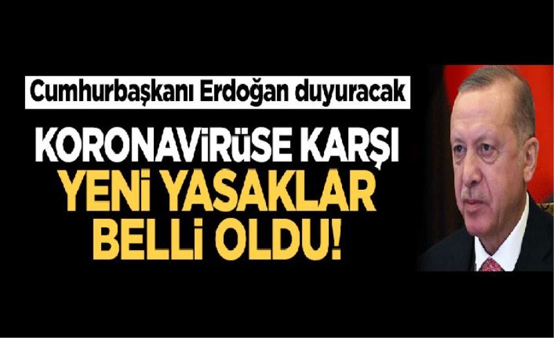 Erdoğan Bakanlar Kurulu toplantısının ardından yeni yasakları açıklayacak