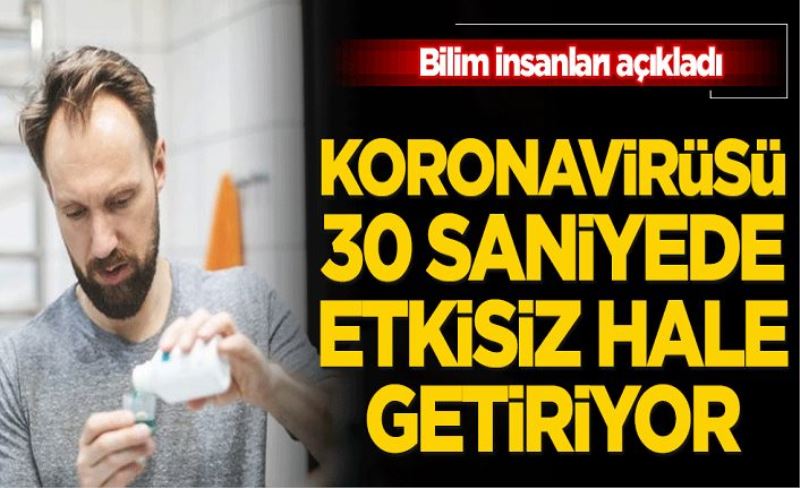 Koronavirüs 30 saniyede etkisiz hale getirildi! Bilim insanları açıkladı