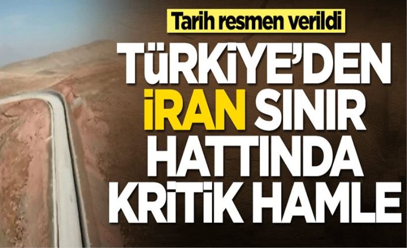 Türkiye'den İran sınır hattında flaş hamle