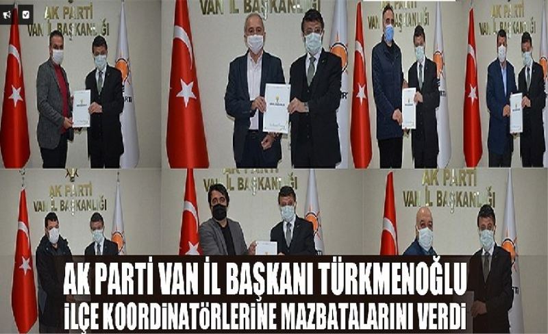 Türkmenoğlu, ilçe koordinatörlerine mazbatalarını verdi