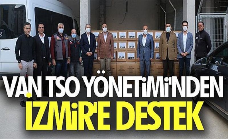 Van TSO Yönetimi'nden İzmir'e destek