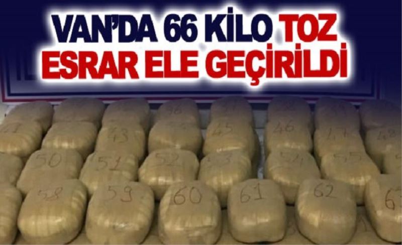 Van’da 66 kilo toz esrar ele geçirildi