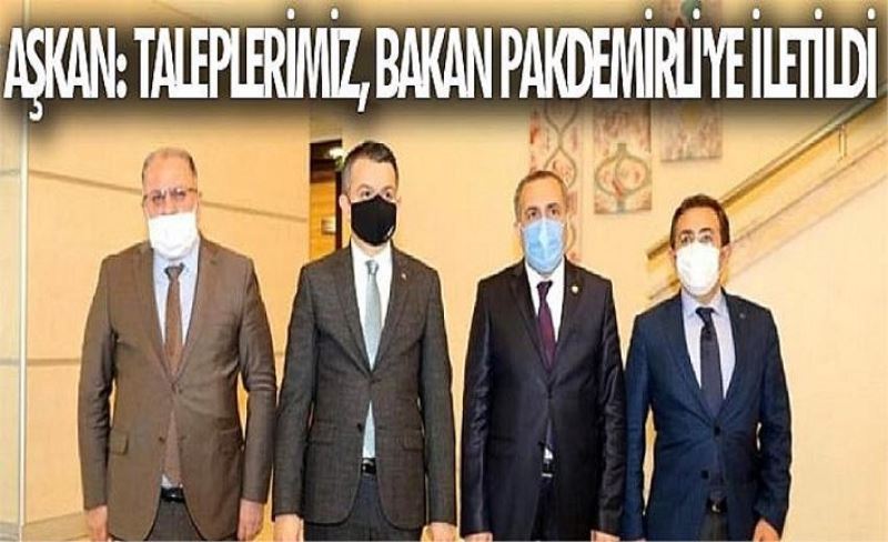 Aşkan: Taleplerimiz, Bakan Pakdemirli'ye iletildi