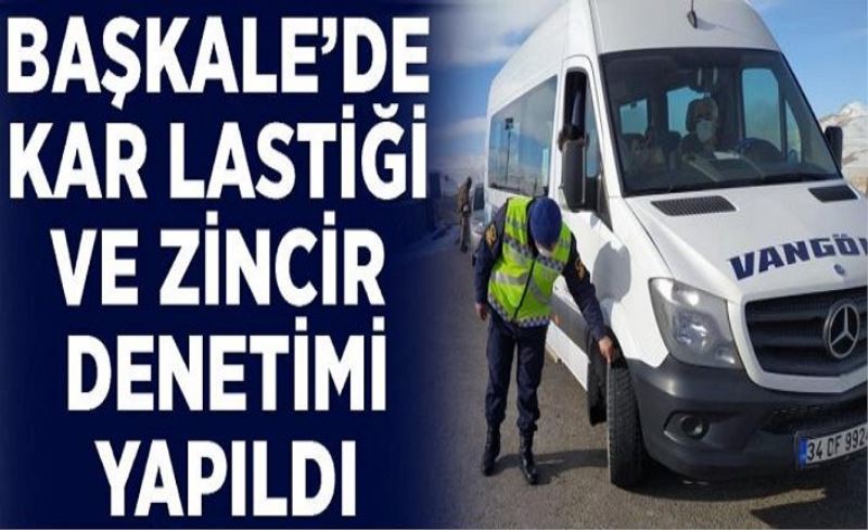 Başkale’de kar lastiği ve zincir denetimi