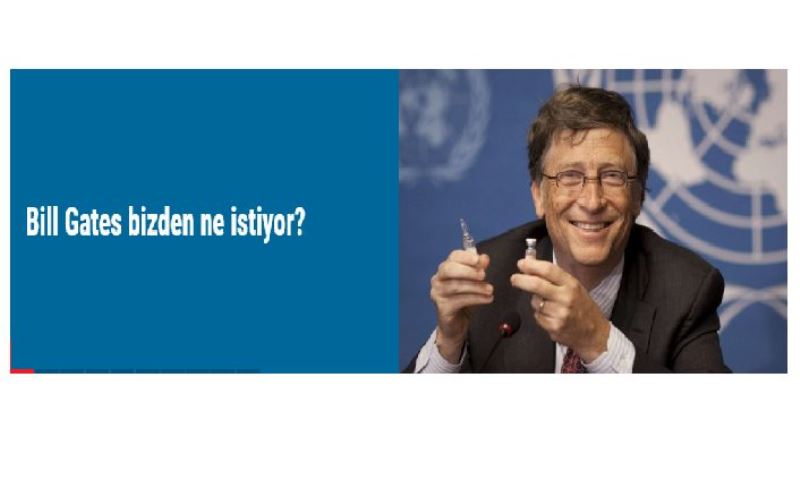 Bill Gates bizden ne istiyor?