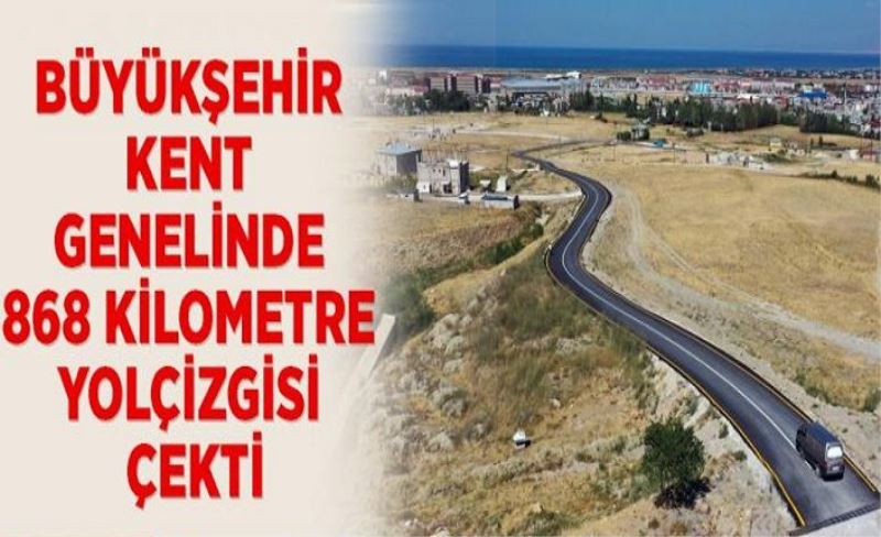 Büyükşehir kent genelinde 868 kilometre yol çizgisi çekti