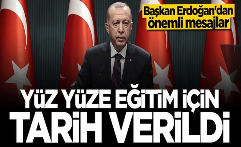 Cumhurbaşkanı Erdoğan duyurdu! Yüz yüze eğitim için yeni karar