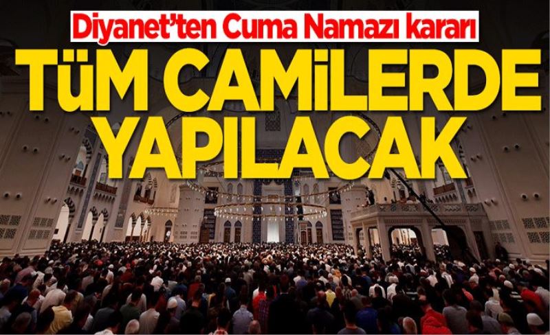 Diyanet’ten Cuma Namazı kararı: Tüm camilerde yapılacak