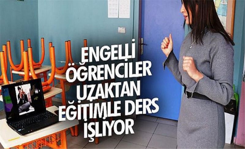 Engelli öğrenciler uzaktan eğitimle ders işliyor