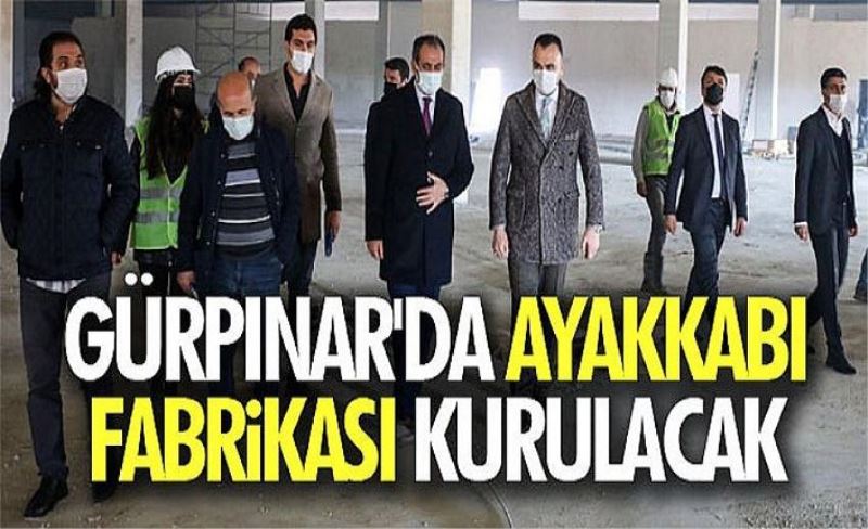 Gürpınar'da ayakkabı fabrikası kurulacak