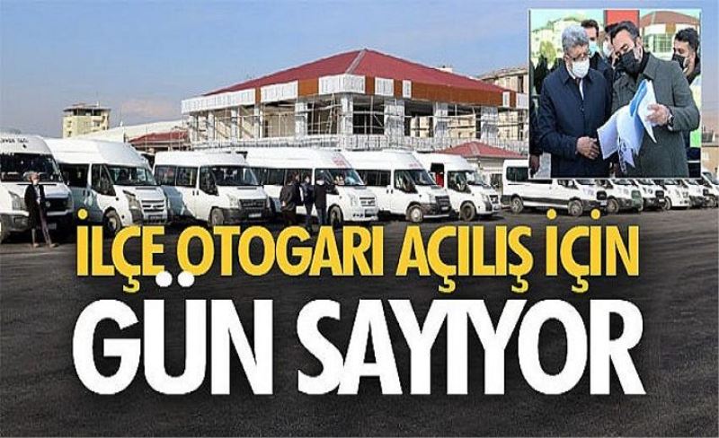 İlçe otogarı açılışa hazırlanıyor