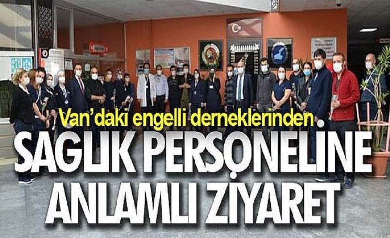 Sağlık personeline anlamlı ziyaret