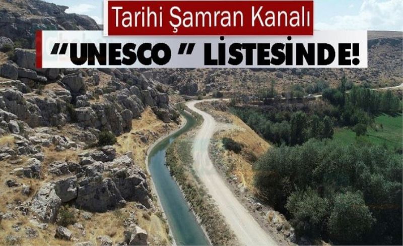 Şamran Kanalı Unesco Dünya Mirası listesinde…