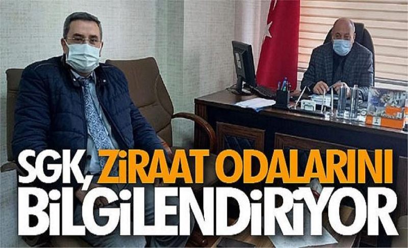 SGK, Ziraat Odalarını bilgilendiriyor