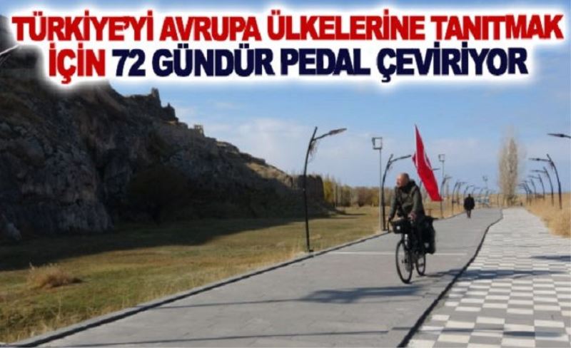 Türkiye’yi Avrupa ülkelerine tanıtmak için 72 gündür pedal çeviriyor