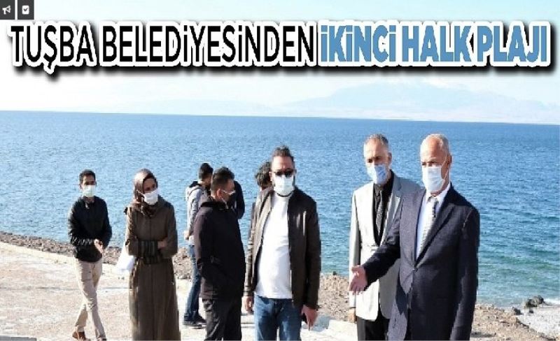 Tuşba ikinci halk plajına kavuşuyor