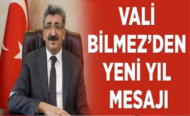 Vali Bilmez’den Yeni Yıl Mesajı