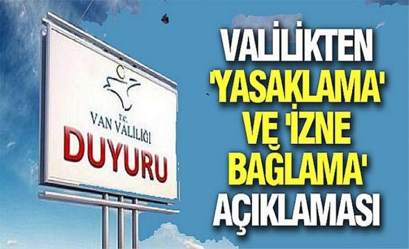 Valilikten 'yasaklama' ve 'izne bağlama' açıklaması