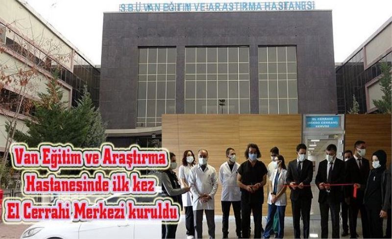 Van Eğitim ve Araştırma Hastanesi’nde mikro cerrahi merkezi hizmette