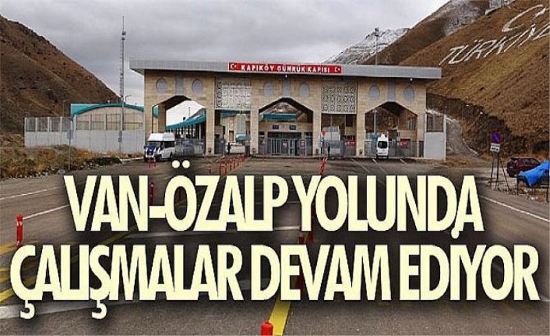 Van-Özalp yolunda çalışmalar devam ediyor