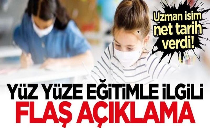 Yüz yüze eğitimle ilgili flaş açıklama: Tarih verdi