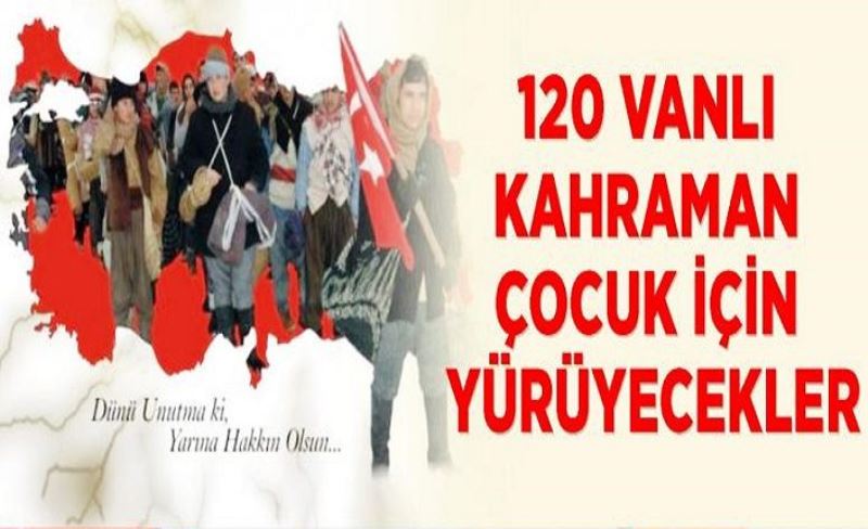 120 Vanlı Kahraman çocuk için yürüyecekler