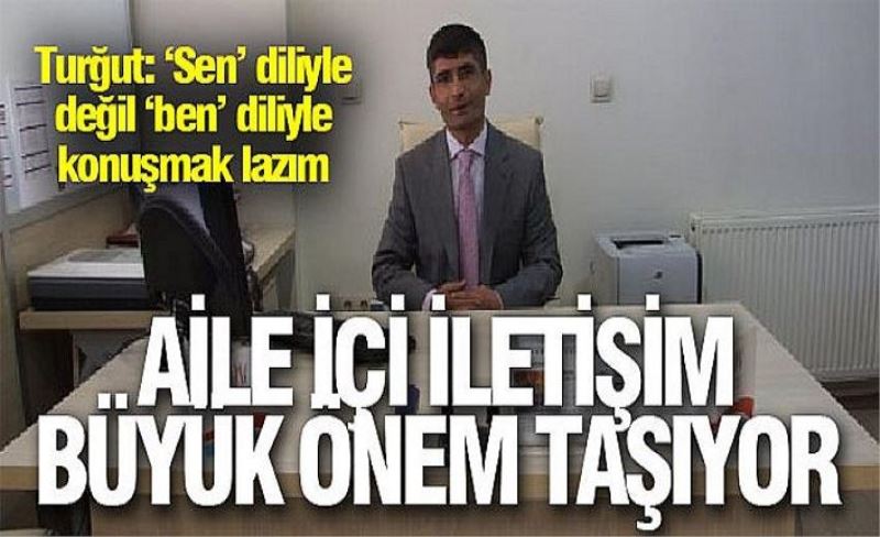 Aile içi iletişim büyük önem taşıyor
