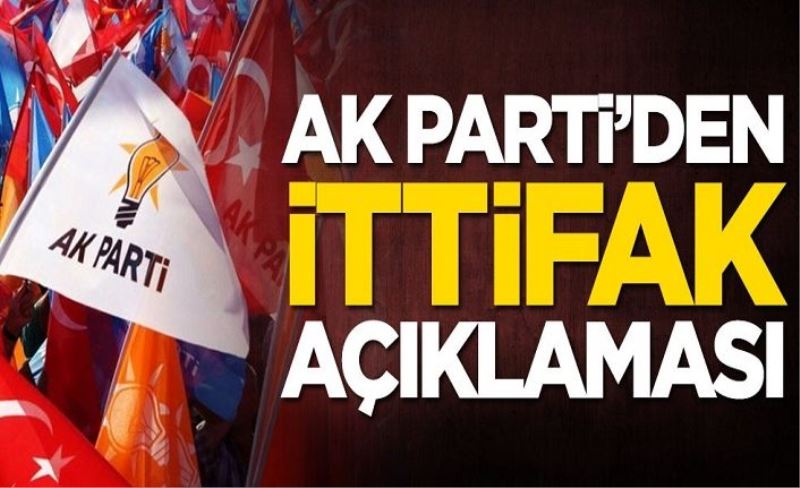 AK Parti'den ittifak açıklaması
