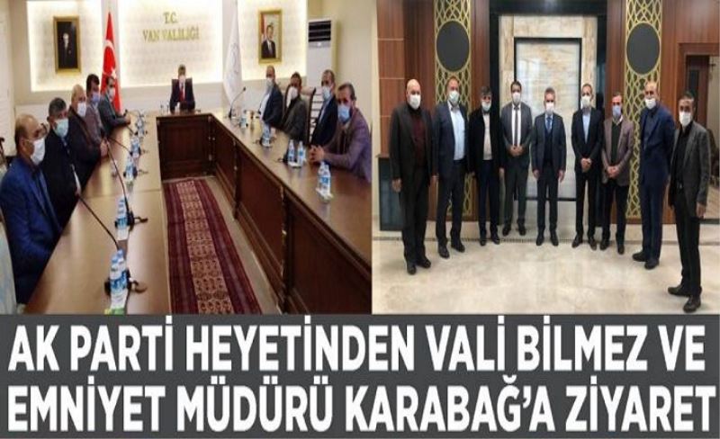 AK Parti heyetinden Vali Bilmez ve Emniyet Müdürü Karabağ’a ziyaret