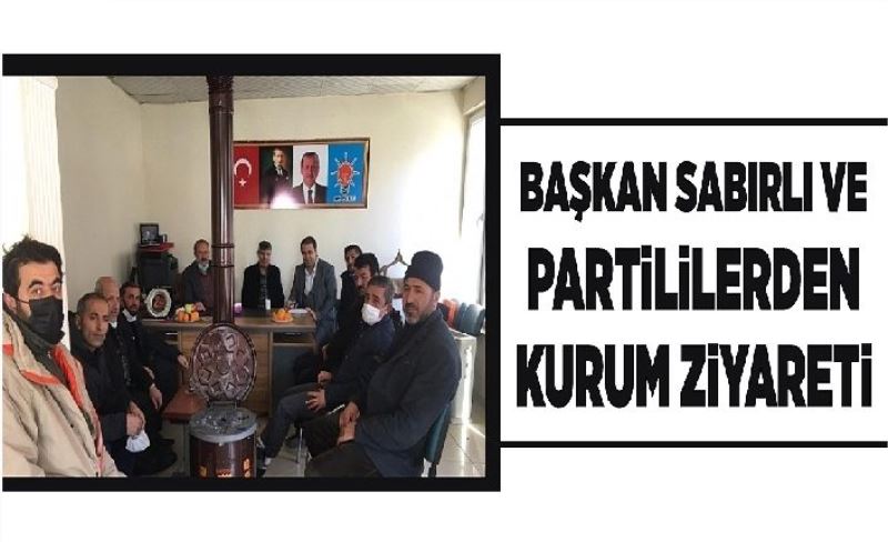 Bahçesaray İlçe Başkanı Sabırlı ve partililerden kurum ziyaret