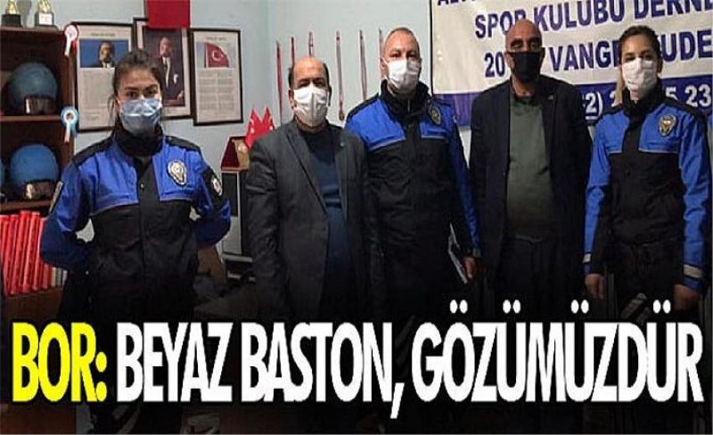 _Beyaz Baston, gözümüzdür