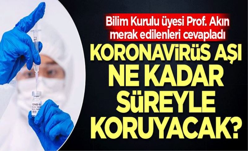 Bilim Kurulu üyesi merak edilen soruları cevapladı