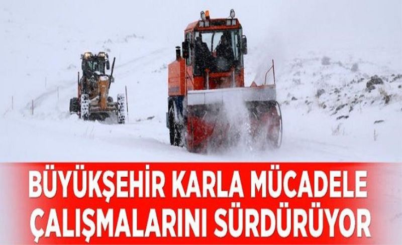 Büyükşehir Belediyesi karla mücadele çalışmalarını sürdürüyor